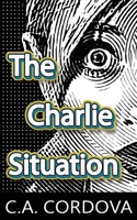 The Charlie Situation 1961435012 Book Cover