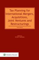 Tax Planning for International Mergers, Acquisitions, Joint Ventures, and Restructurings 9041161228 Book Cover