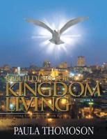 Rebuilding for Kingdom Living: Restoring Communion with Father 1517383021 Book Cover