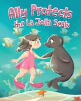 Ally Protects the La Jolla Seals 1990107346 Book Cover