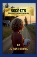 Secrets - A Novel - Book 1 B0H6R5MG5J Book Cover