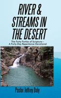 River & Streams in the Desert: The Forty Forties of Scripture-A Forty-Day Repentance Devotional 1973661853 Book Cover