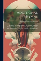 Additional Hymns: Adopted by the General Synod, of the Reformed Protestant Dutch Church, in North America, at Their Session, June, 1846, 1021679542 Book Cover