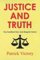 Justice and Truth 0954047672 Book Cover