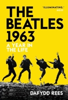 The Beatles 1963: A Year in the Life 1915841534 Book Cover