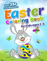 Easter Coloring Book: For Kids Ages 2-6: Easter Coloring Pages with Easter Eggs, Easter Bunny, Easter Basket, Easter Chick and lot more B08XR19NJL Book Cover