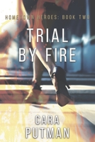 Trial by Fire: A Romantic Suspense Novel B0959JMV7N Book Cover