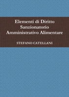 Elementi di Diritto Sanzionatorio Amministrativo Alimentare 132651010X Book Cover