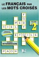 Le Francais Par Les Mots Croises (Crossword Puzzle Book 1) 888514814X Book Cover