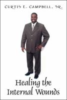 Healing the Internal Wounds 1432729225 Book Cover