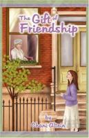 The Gift of Friendship 1932443479 Book Cover