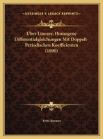 Uber Lineare, Homogene Differentialgleichungen Mit Doppelt-Periodischen 1149744219 Book Cover