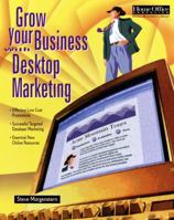 Grow Your Business with Desktop Marketing 0679760881 Book Cover