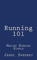 Running 101: Making Running Simple 1724637150 Book Cover