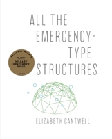 All The Emergency-Type Structures 1732403260 Book Cover