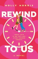 Rewind to Us 1250289726 Book Cover
