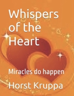 Whispers of the Heart: Miracles do happen B0F3DCZ3GG Book Cover