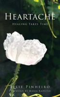 Heartache: Healing Takes Time 1662882130 Book Cover
