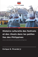 Histoire culturelle des festivals et des rituels dans les petites îles des Philippines (French Edition) 6209165354 Book Cover