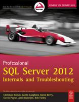 Professional SQL Server 2012: Internals and Troubleshooting 8126538813 Book Cover