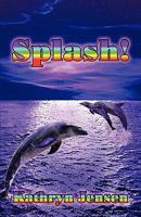 Splash! 1424199034 Book Cover