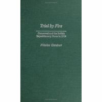 Trial by Fire: Command and the British Expeditionary Force in 1914 (Contributions in Military Studies) 0313324735 Book Cover