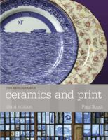 Ceramics and Print (Ceramics Handbooks)