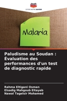 Paludisme au Soudan: Évaluation des performances d'un test de diagnostic rapide (French Edition) 6203651338 Book Cover