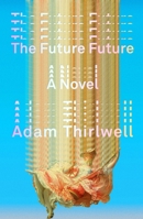 The Future Future 0374607613 Book Cover