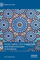 Social Capital, Civic Engagement and Democratization in Kurdistan 3030421465 Book Cover