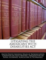 Litigating The Americans With Disabilities Act 1240488262 Book Cover