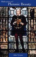 Shakespeare and Platonic Beauty. -- 0856832944 Book Cover