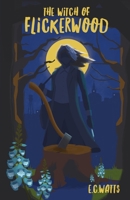 The Witch of Flickerwood B0FK6TZYYC Book Cover