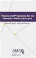 Policies And Procedures For The Electronically Connected Medical Office 1603591060 Book Cover
