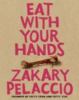 Eat with Your Hands 0061554200 Book Cover