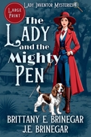 The Lady and the Mighty Pen: A 1920s Courtroom Cozy Mystery (Large Print) (The Lady Inventor Mysteries (Large Print)) B0H4RQCSDJ Book Cover