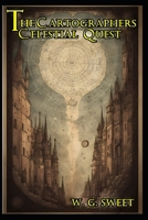The Cartographer's Celestial Quest B0GCHWNQ62 Book Cover