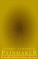 Painmaker: The First Tale in the Book of Dark Memory 0738851965 Book Cover