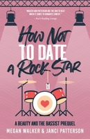 How Not to Date a Rock Star B085R72HYG Book Cover