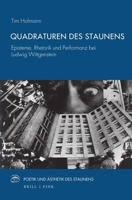 Quadraturen Des Staunens: Episteme, Rhetorik Und Performanz Bei Ludwig Wittgenstein (German Edition) 3770568850 Book Cover