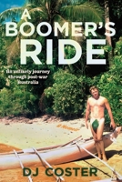 A Boomer's Ride 1922957801 Book Cover