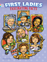 First Ladies Fascinating Facts Coloring Book 0486498328 Book Cover