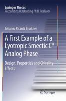 A First Example of a Lyotropic Smectic C* Analog Phase: Design, Properties and Chirality Effects 3319272020 Book Cover