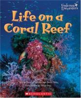 Life on a Coral Reef (Undersea Encounters) 0516243950 Book Cover