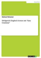 Erfolgreich Englisch Lernen Mit "Easy Grammar" 3656755132 Book Cover