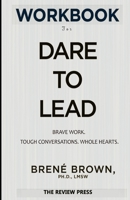 Workbook for Dare to Lead: Brave Work, Tough Conversations, Whole Hearts By Brené Brown B083XVZ4C2 Book Cover
