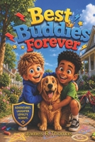 BEST BUDDIES FOREVER: A Friendship Adventure (EVERYDAY WONDER SERIES) 1971190225 Book Cover