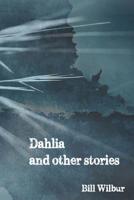 Dahlia and other stories 1499603185 Book Cover