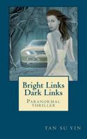 Bright Links, Dark Links 1463775288 Book Cover