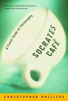 Socrates Cafe: A Fresh Taste of Philosophy 039332298X Book Cover